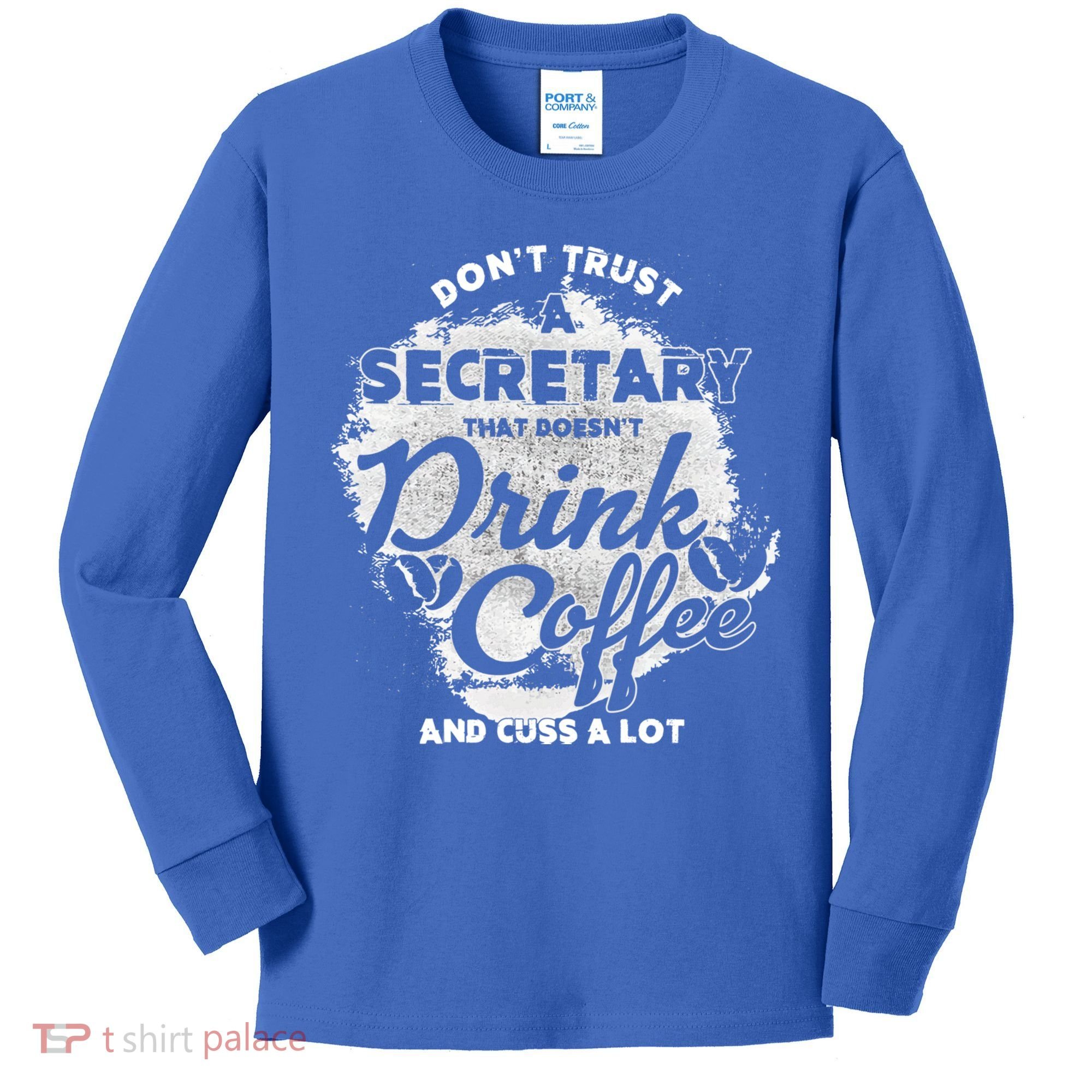 Secretary Ing Coffee Office Humor Administration Boss Funny Gift Kids Long Sleeve Shirt