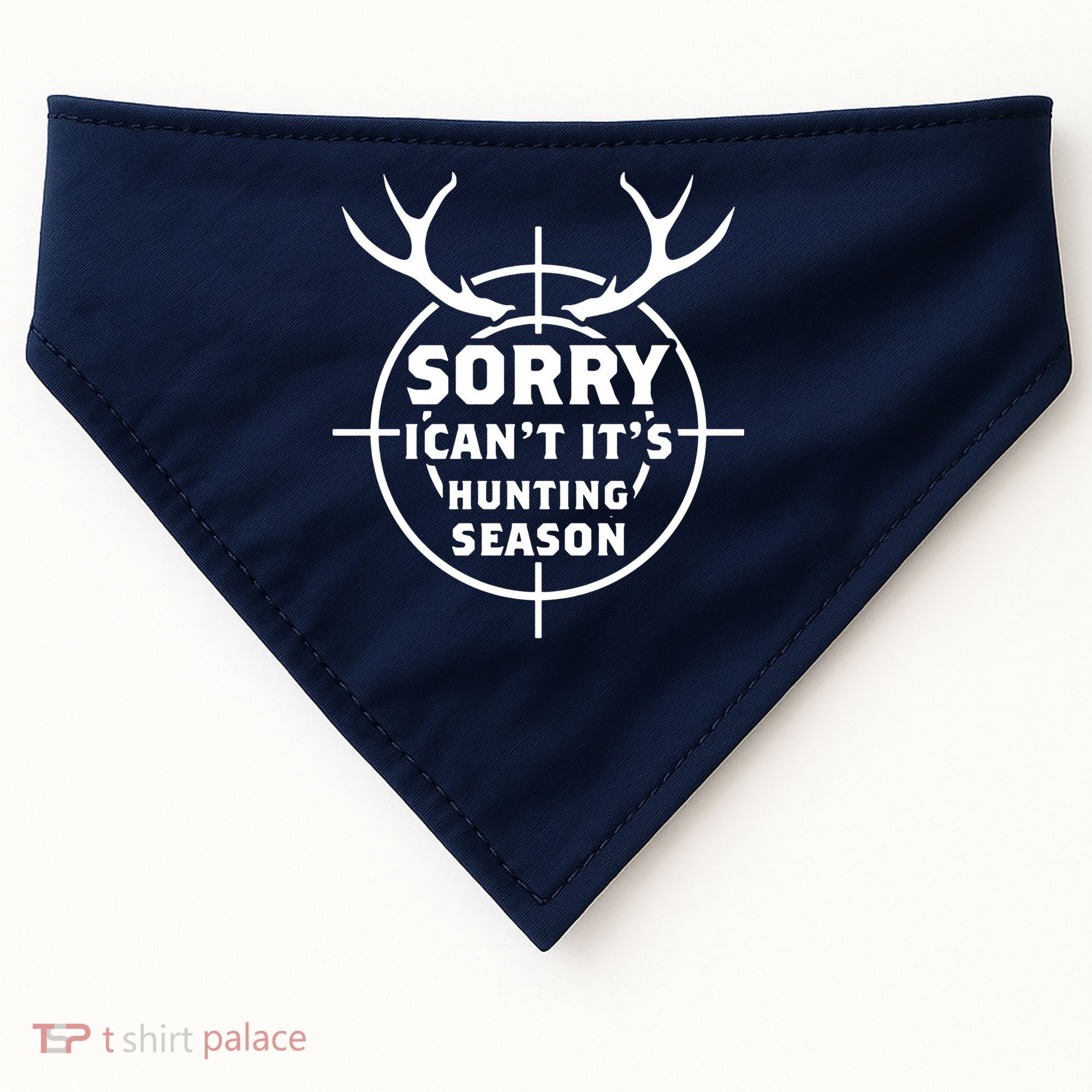 Sorry I Can`t It`s Hunting Season USA-Made Doggie Bandana