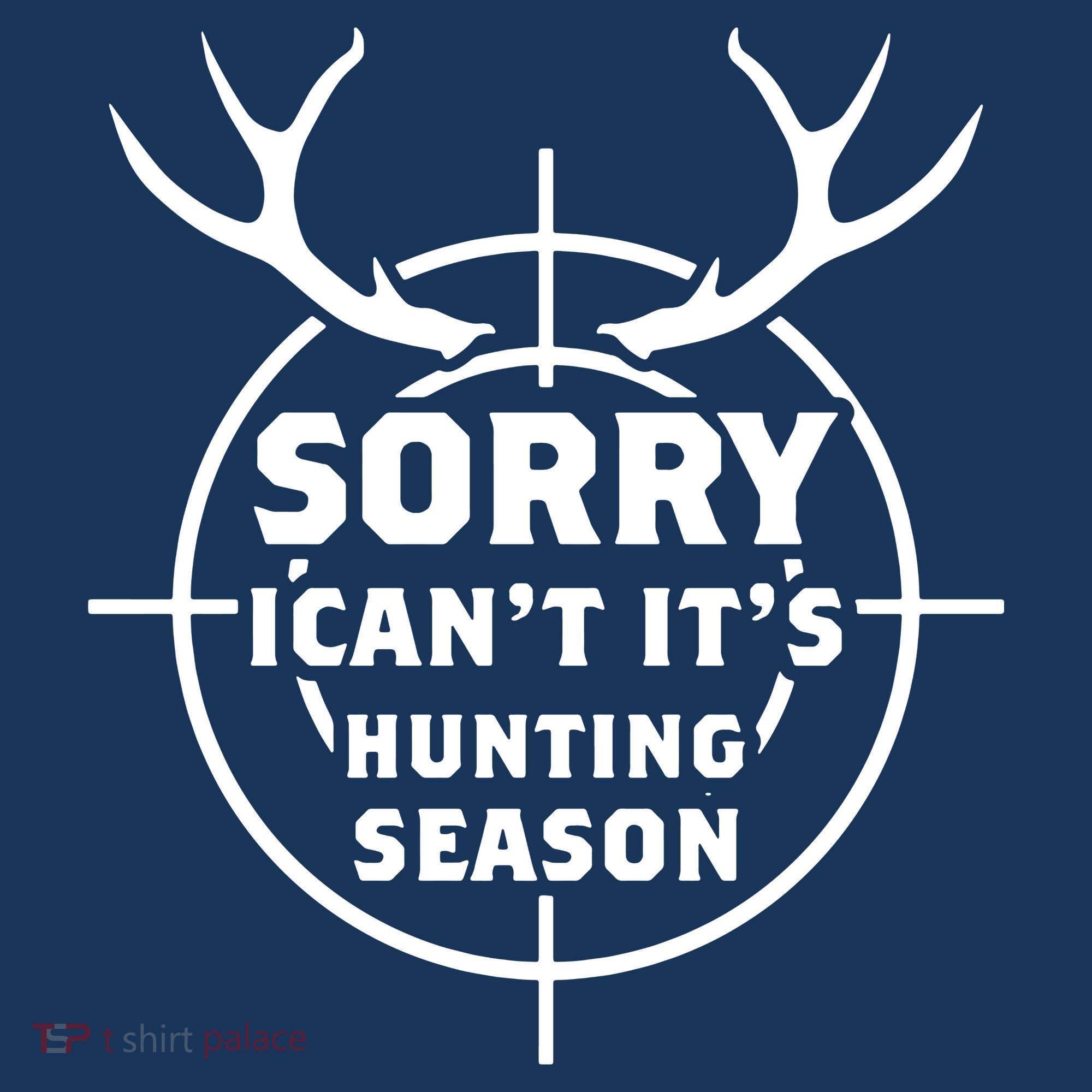 Sorry I Can`t It`s Hunting Season Apron