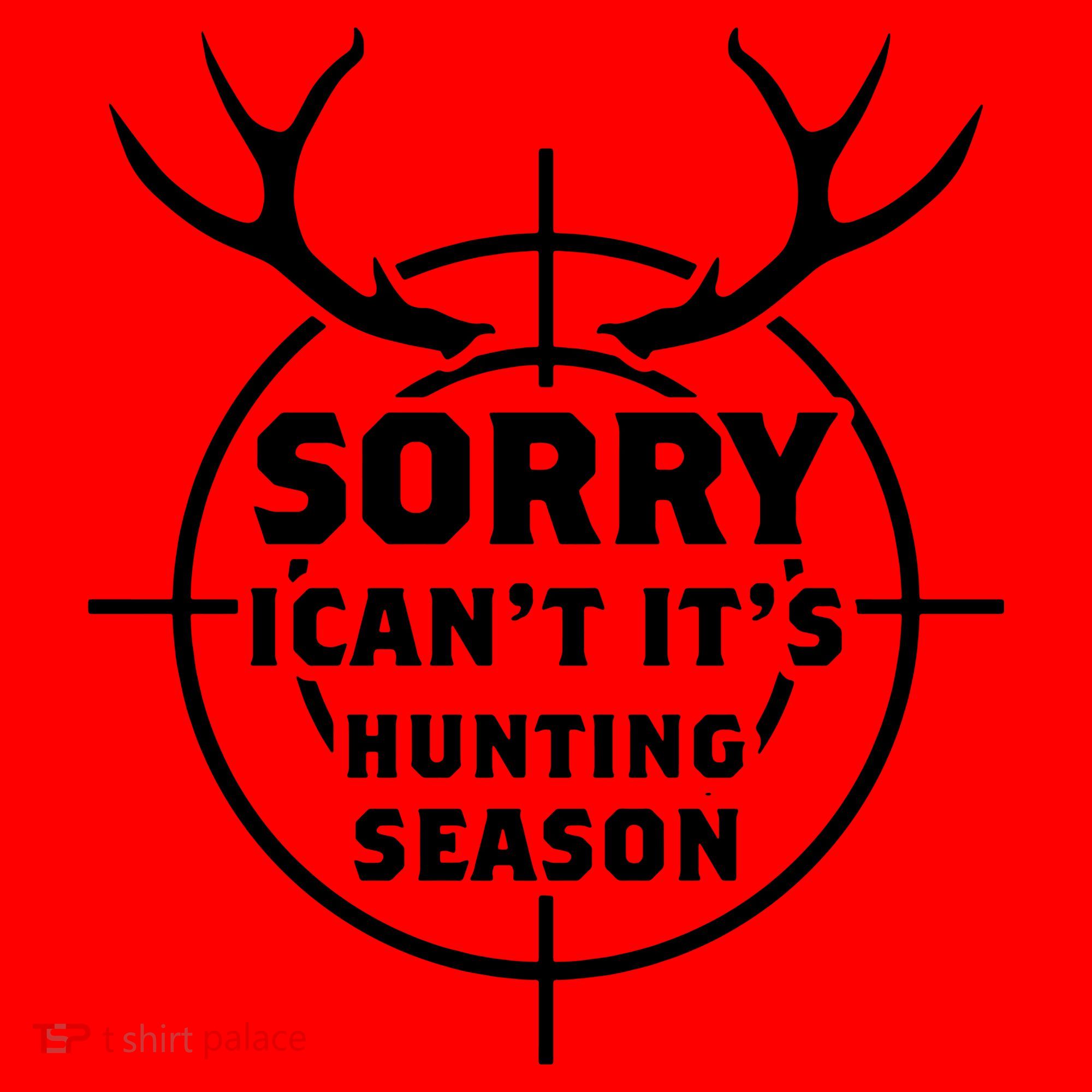Sorry I Can`t It`s Hunting Season Santa Hat