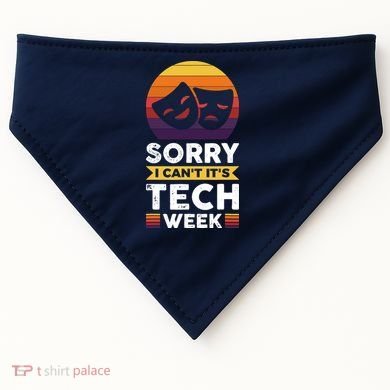 Sorry I CanT ItS Tech Week USA-Made Doggie Bandana