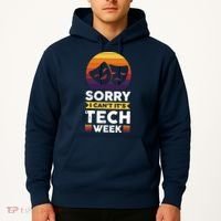 Sorry I CanT ItS Tech Week Hoodie thumb 2
