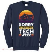 Sorry I CanT ItS Tech Week Sweatshirt thumb 0