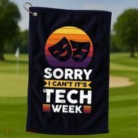 Sorry I CanT ItS Tech Week Golf Towel thumb 1