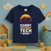 Sorry I CanT ItS Tech Week Toddler T-Shirt thumb 3