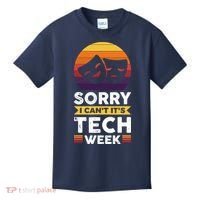 Sorry I CanT ItS Tech Week Kids T-Shirt thumb 0