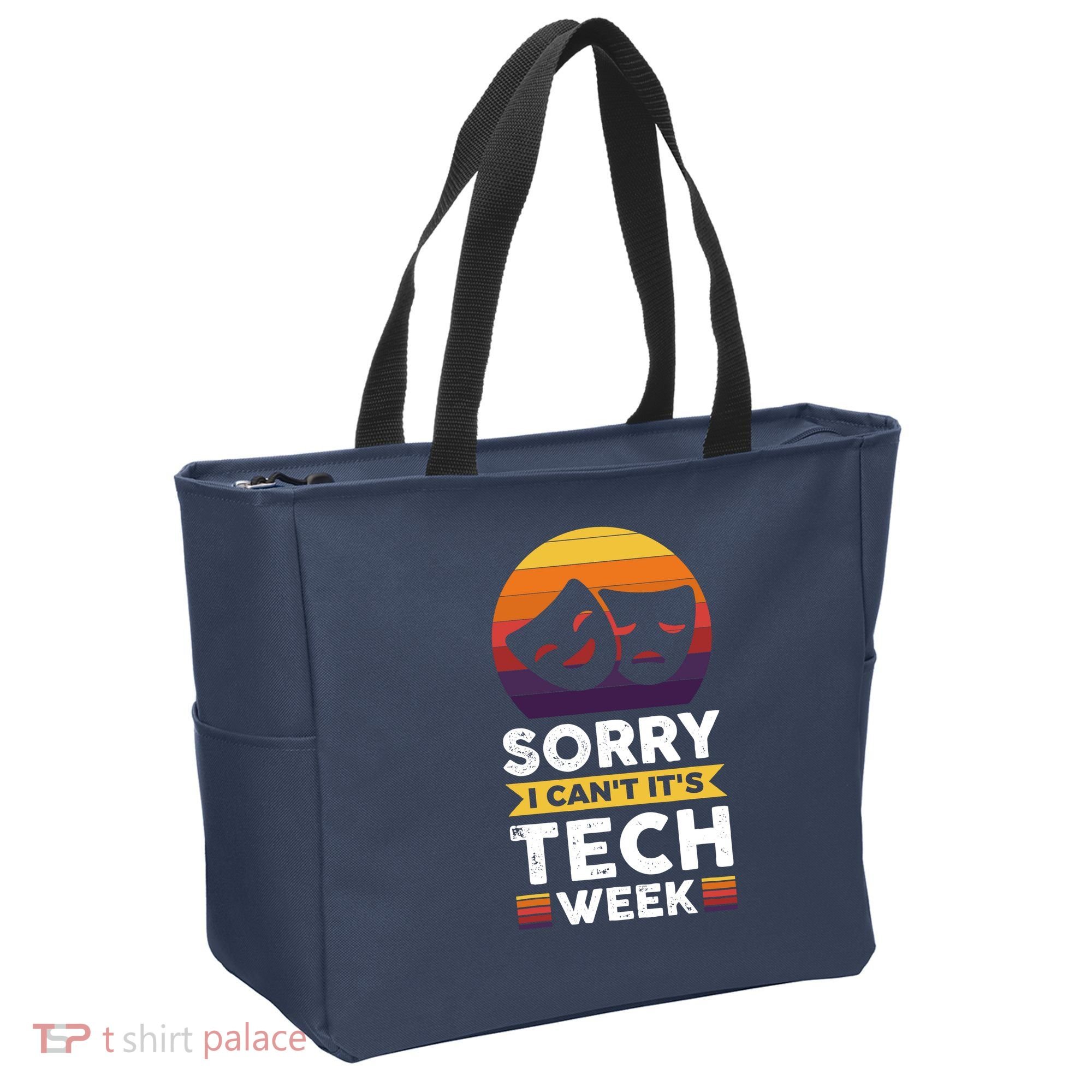Sorry I CanT ItS Tech Week Tote Bag