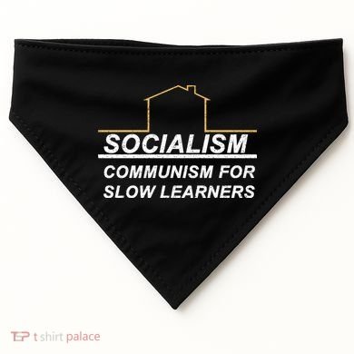 Socialism Is Communism For Slow Learners USA-Made Doggie Bandana
