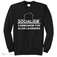 Socialism Is Communism For Slow Learners Sweatshirt thumb 0