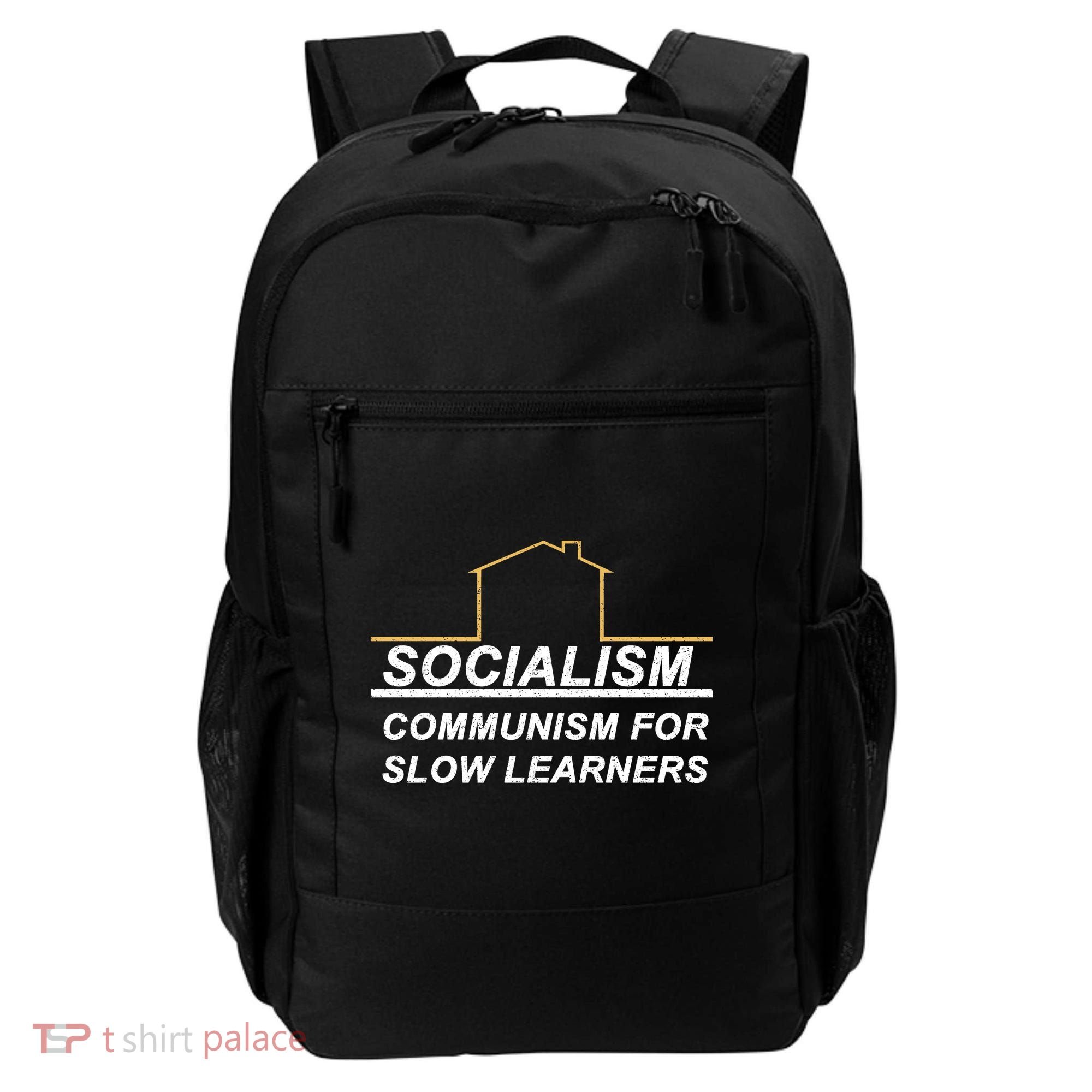 Socialism Is Communism For Slow Learners Backpack