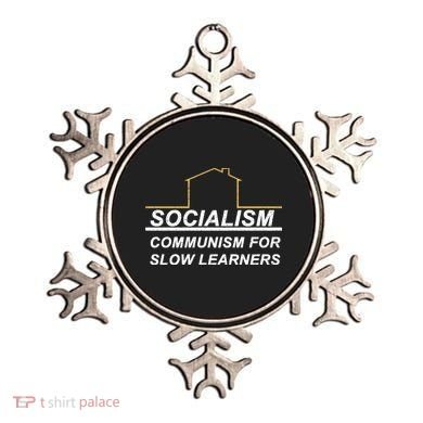 Socialism Is Communism For Slow Learners Ornament