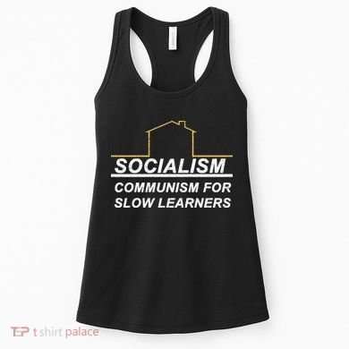 Socialism Is Communism For Slow Learners Women's Tank Top