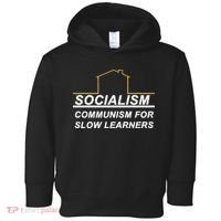 Socialism Is Communism For Slow Learners Toddler Hoodie thumb 0