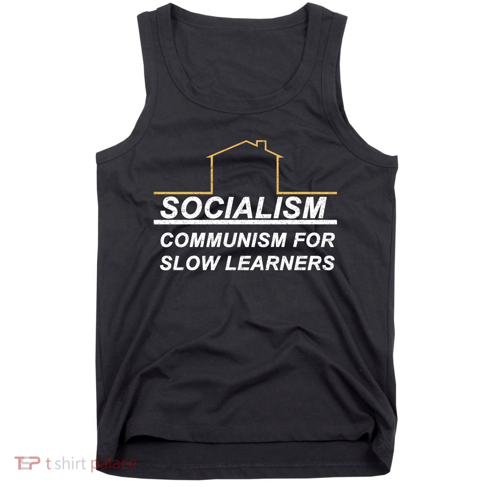 Socialism Is Communism For Slow Learners Tank Top