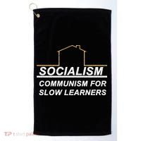 Socialism Is Communism For Slow Learners Golf Towel thumb 0