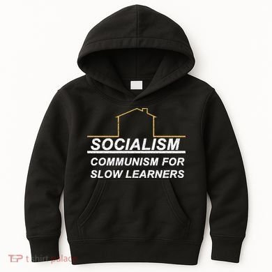Socialism Is Communism For Slow Learners Kids Hoodie