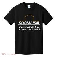 Socialism Is Communism For Slow Learners Kids T-Shirt thumb 0