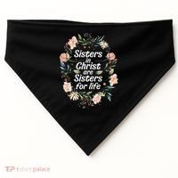 sisters in christ for life cute faithful USA-Made Doggie Bandana thumb 0