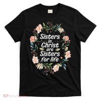 sisters in christ for life cute faithful T-Shirt thumb 0