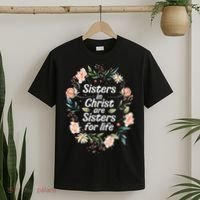 sisters in christ for life cute faithful T-Shirt thumb 2
