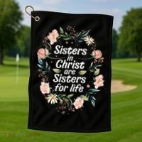 sisters in christ for life cute faithful Golf Towel thumb 1