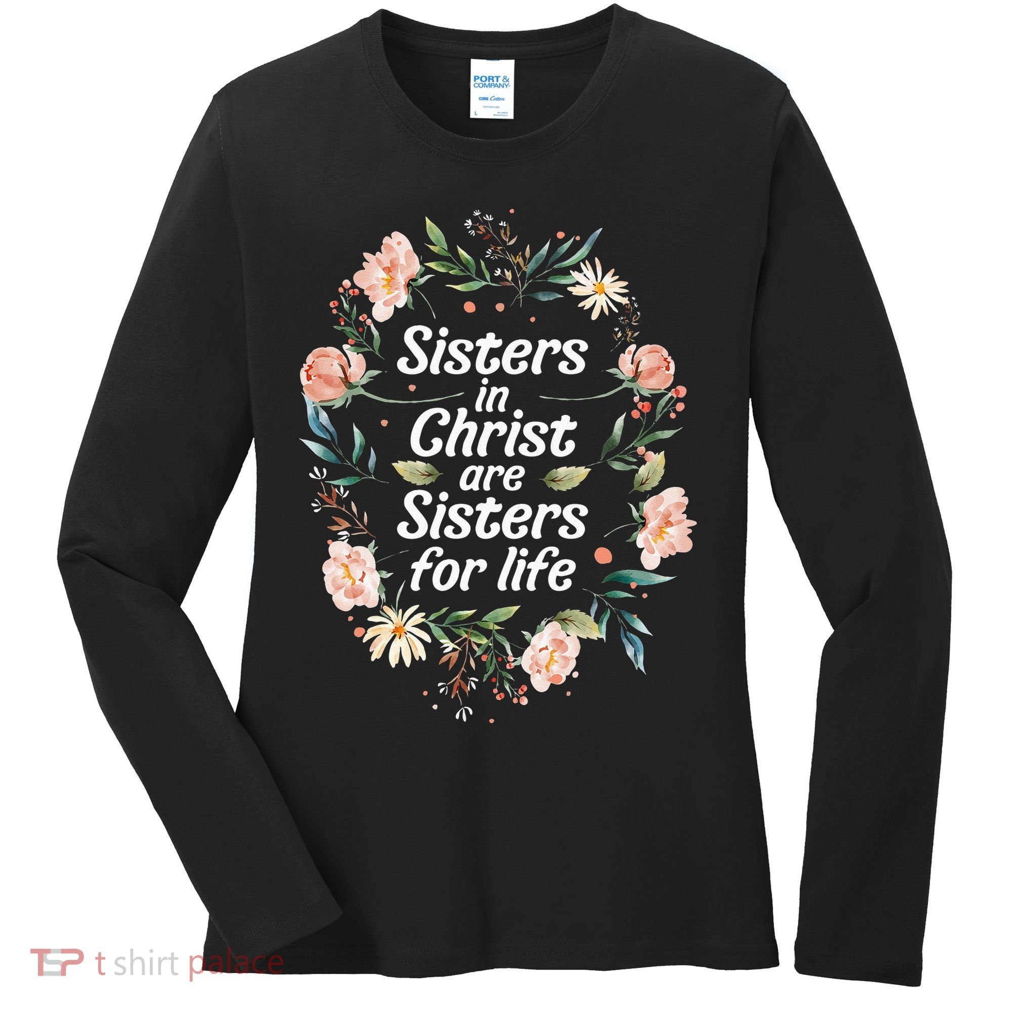 sisters in christ for life cute faithful Women's Long Sleeve Shirt