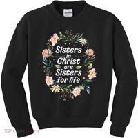 sisters in christ for life cute faithful Kids Sweatshirt thumb 0