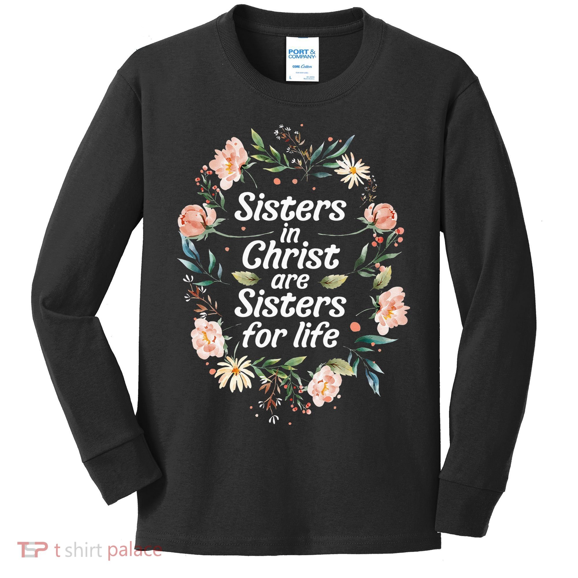 sisters in christ for life cute faithful Kids Long Sleeve Shirt