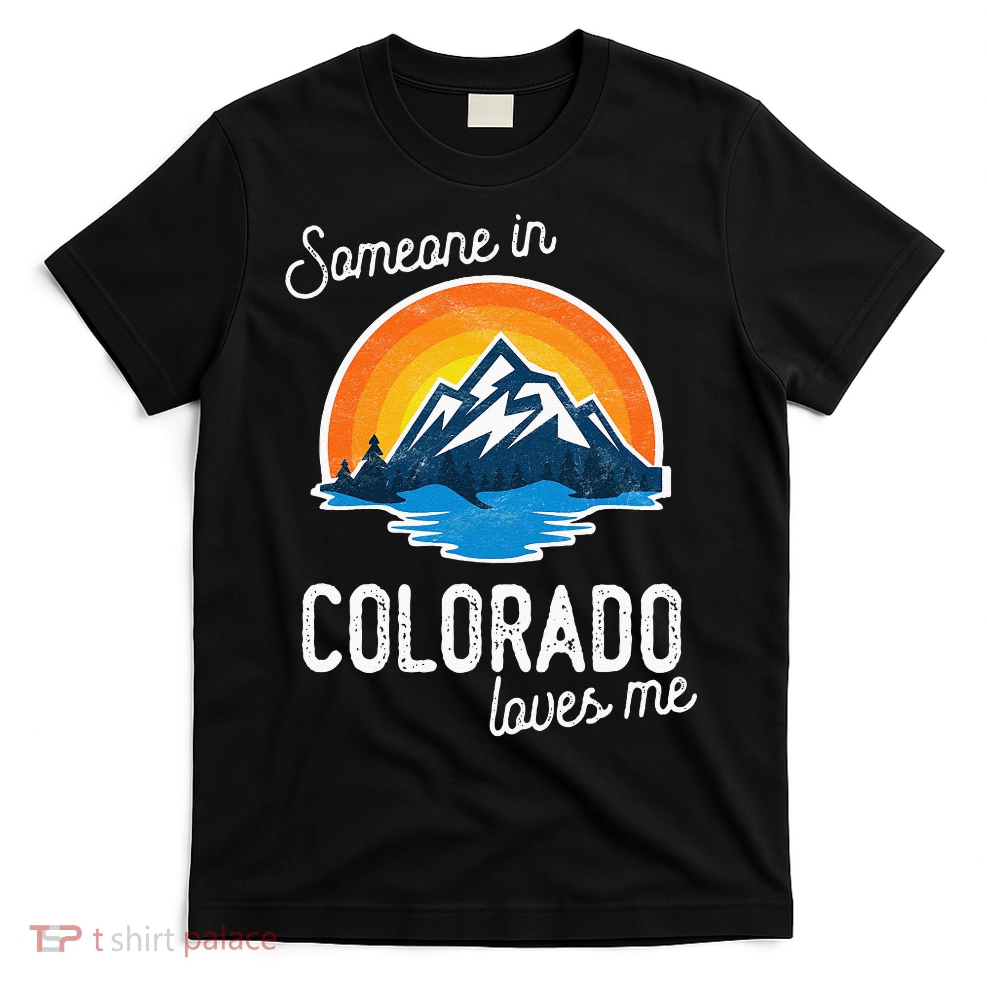 Someone In Colorado Loves Me T-Shirt