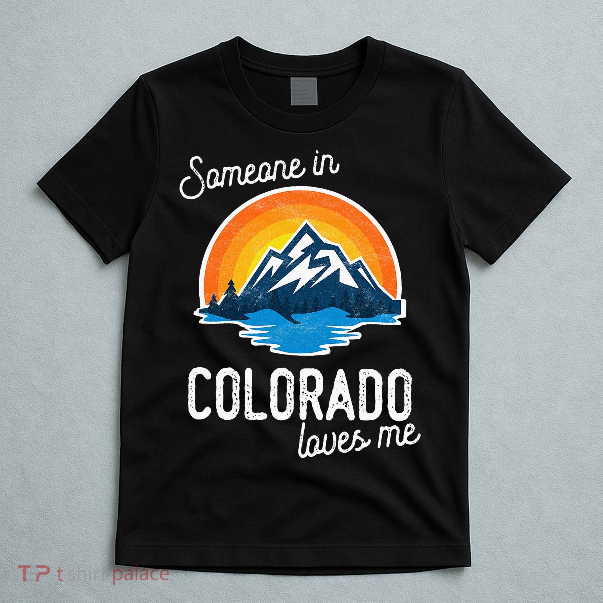 Someone In Colorado Loves Me T-Shirt