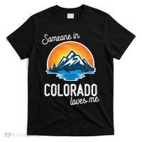 Someone In Colorado Loves Me T-Shirt thumb 0