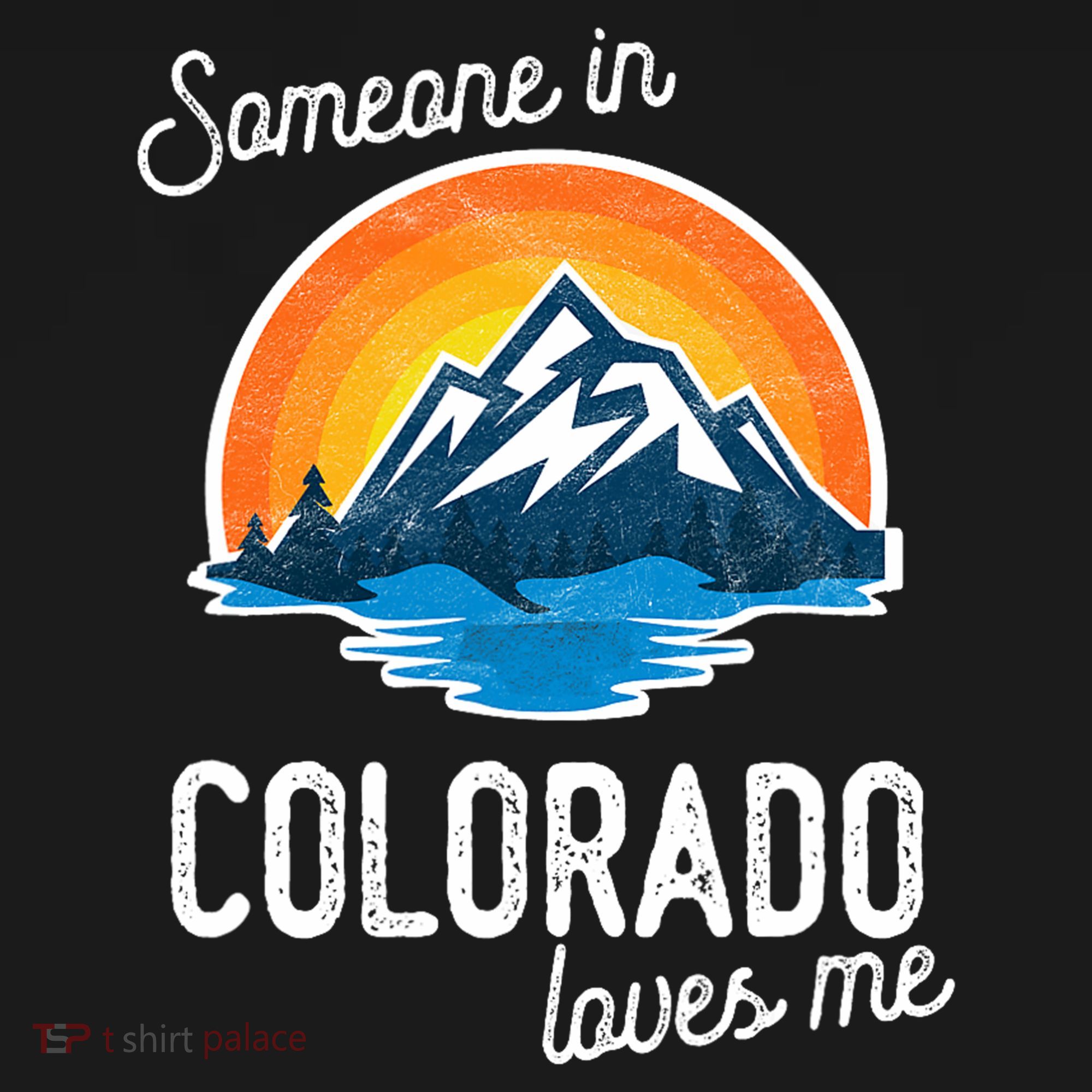 Someone In Colorado Loves Me T-Shirt
