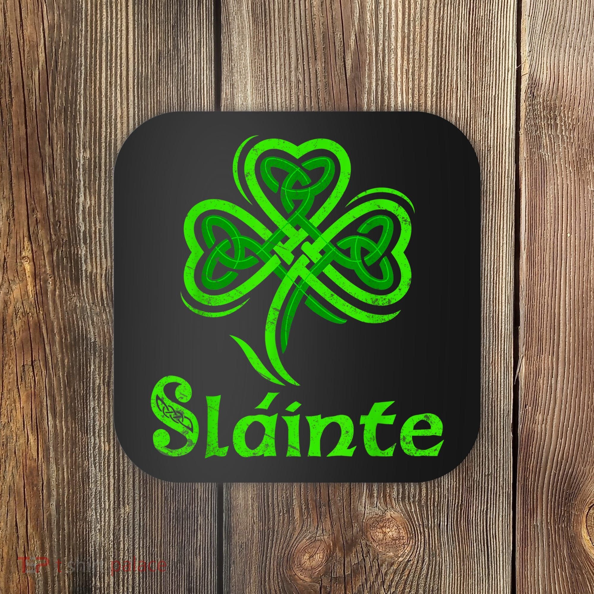 Slainte Irish Cheers Good Health St Patricks Day Slainte Coaster