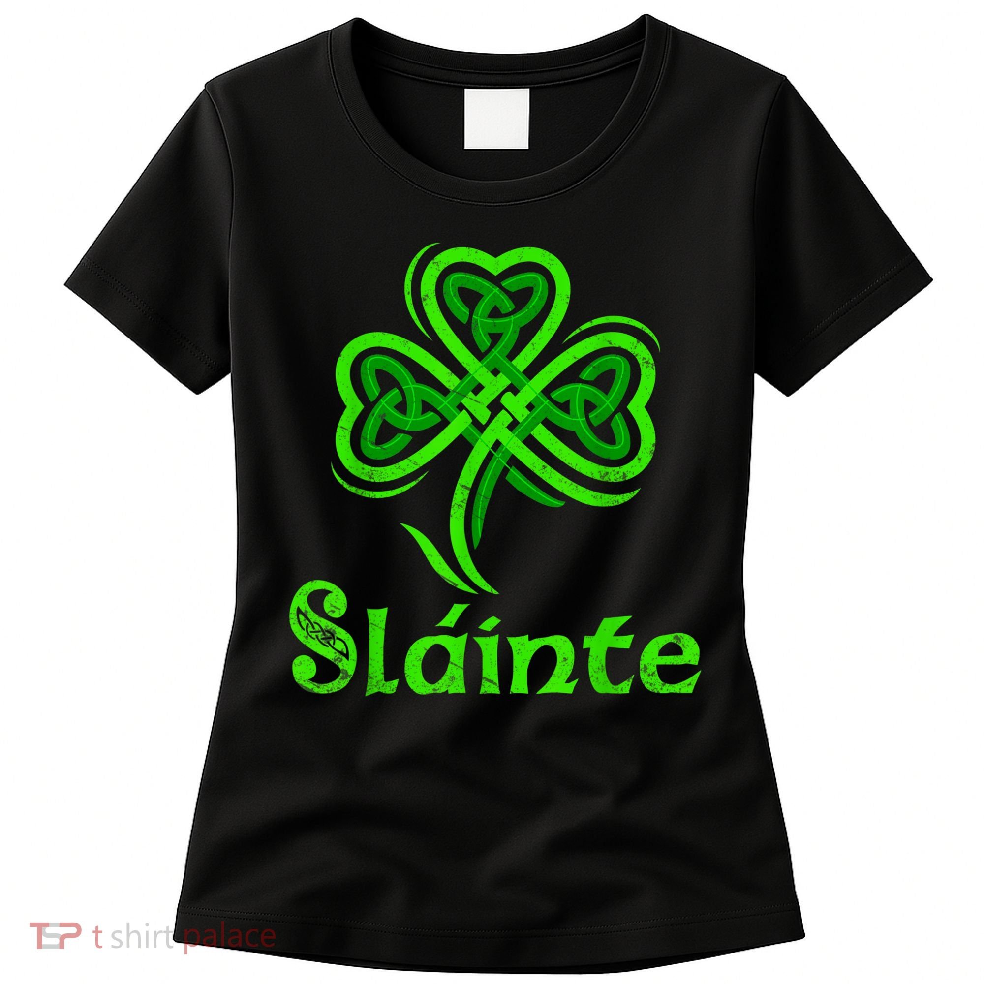 Slainte Irish Cheers Good Health St Patricks Day Slainte Women's T-Shirt