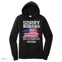 Sorry I CanT Hear You Over The Sound Of My Freedom Women's Hoodie thumb 0