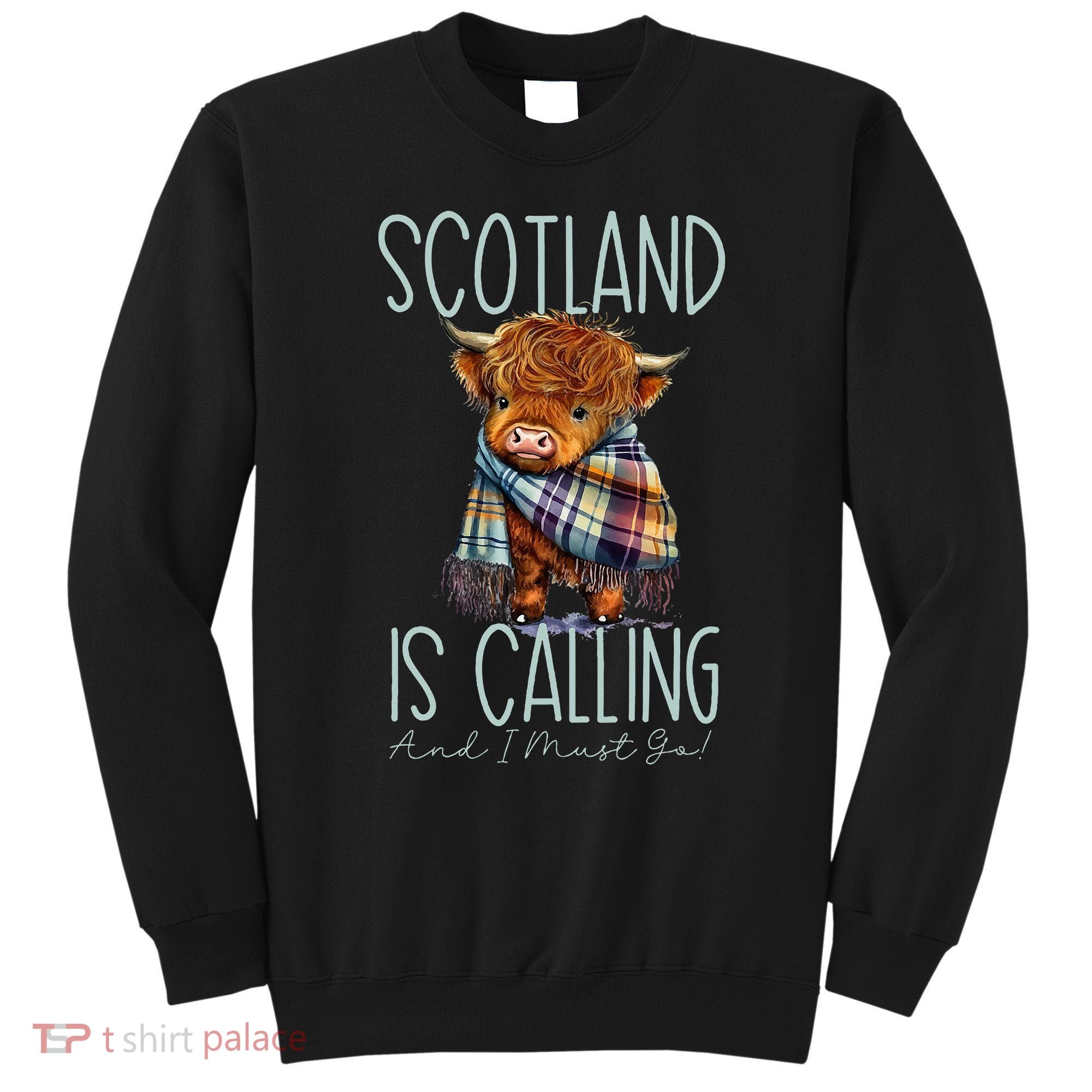Scotland Is Calling And I Must Go! Highland Cow Sweatshirt