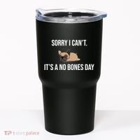 Sorry I Can't Today It's A No Bones Day Cute Pug Tumbler thumb 0