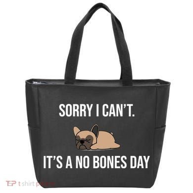 Sorry I Can't Today It's A No Bones Day Cute Pug Tote Bag