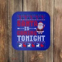 Santa Is Coming Tonight Chrismtas Present Ugly Xmas Sweater Gift Coaster thumb 0