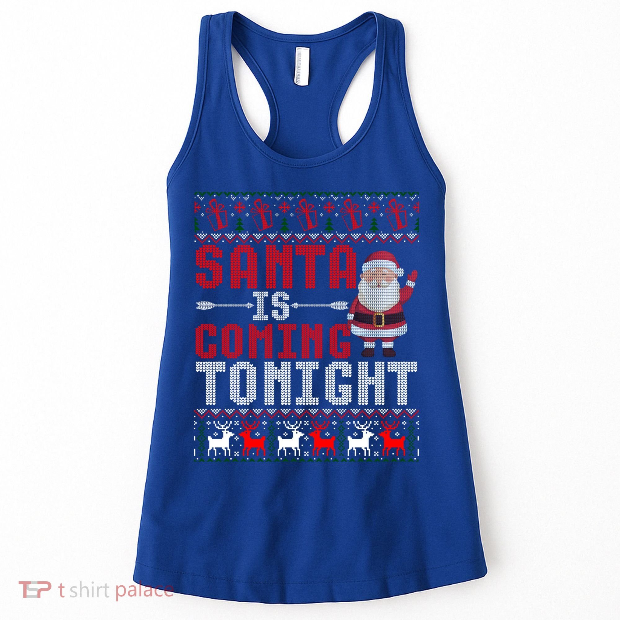 Santa Is Coming Tonight Chrismtas Present Ugly Xmas Sweater Gift Women's Tank Top