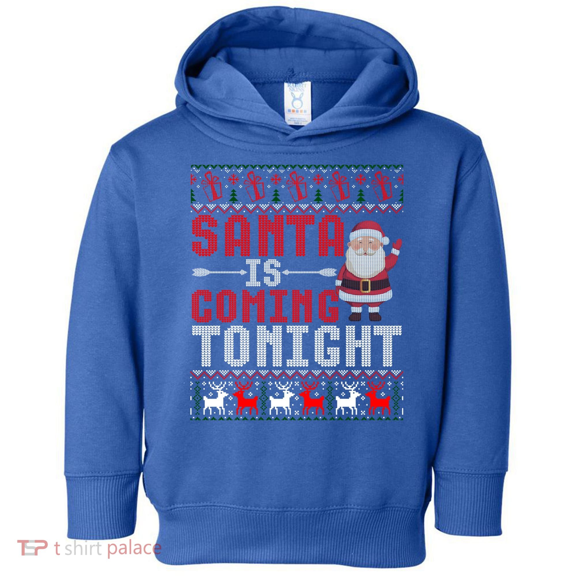 Santa Is Coming Tonight Chrismtas Present Ugly Xmas Sweater Gift Toddler Hoodie