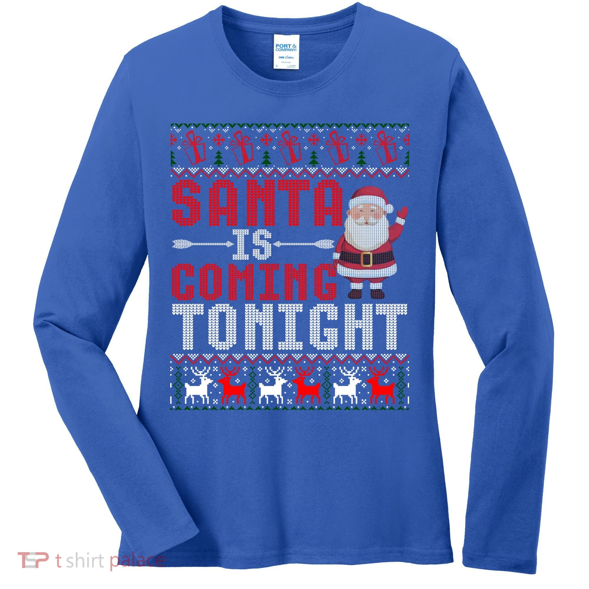 Santa Is Coming Tonight Chrismtas Present Ugly Xmas Sweater Gift Women's Long Sleeve Shirt