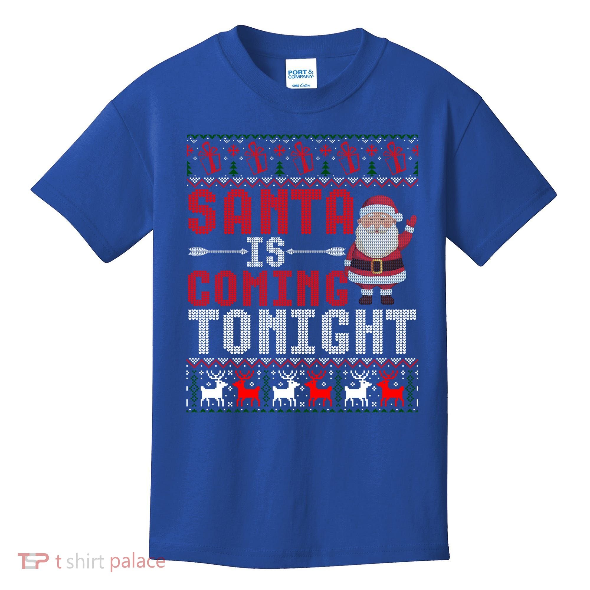 Santa Is Coming Tonight Chrismtas Present Ugly Xmas Sweater Gift Kids T-Shirt