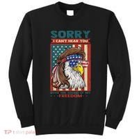 Sorry I Cant Hear You Over The Sound Of My Freedom Eagle Sweatshirt thumb 0