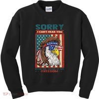 Sorry I Cant Hear You Over The Sound Of My Freedom Eagle Kids Sweatshirt thumb 0