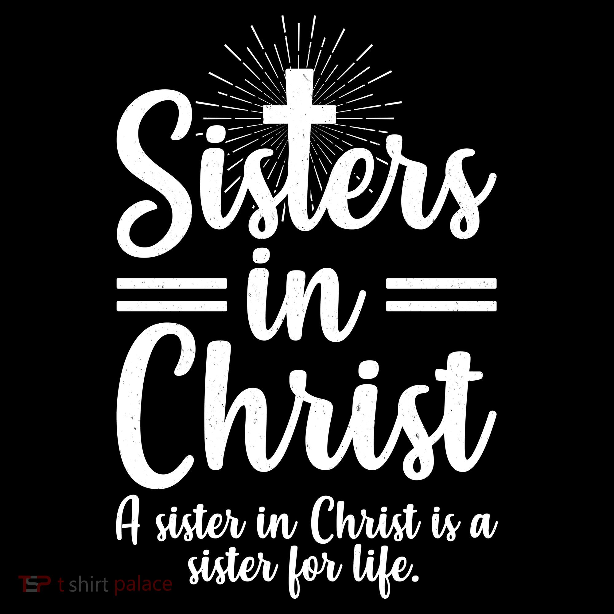 Sisters In Christ Is A Sister For Life Women's Hoodie