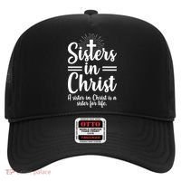 Sisters In Christ Is A Sister For Life Hat thumb 0