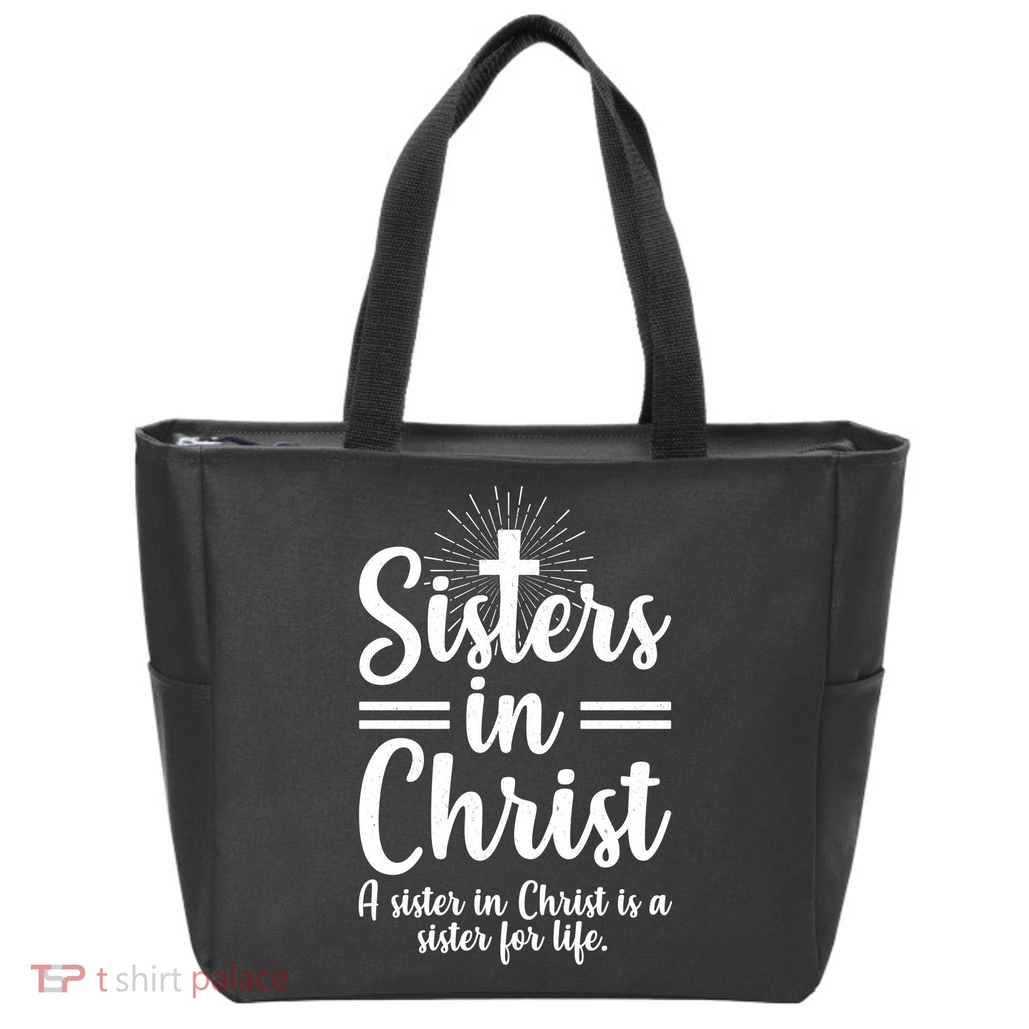 Sisters In Christ Is A Sister For Life Tote Bag