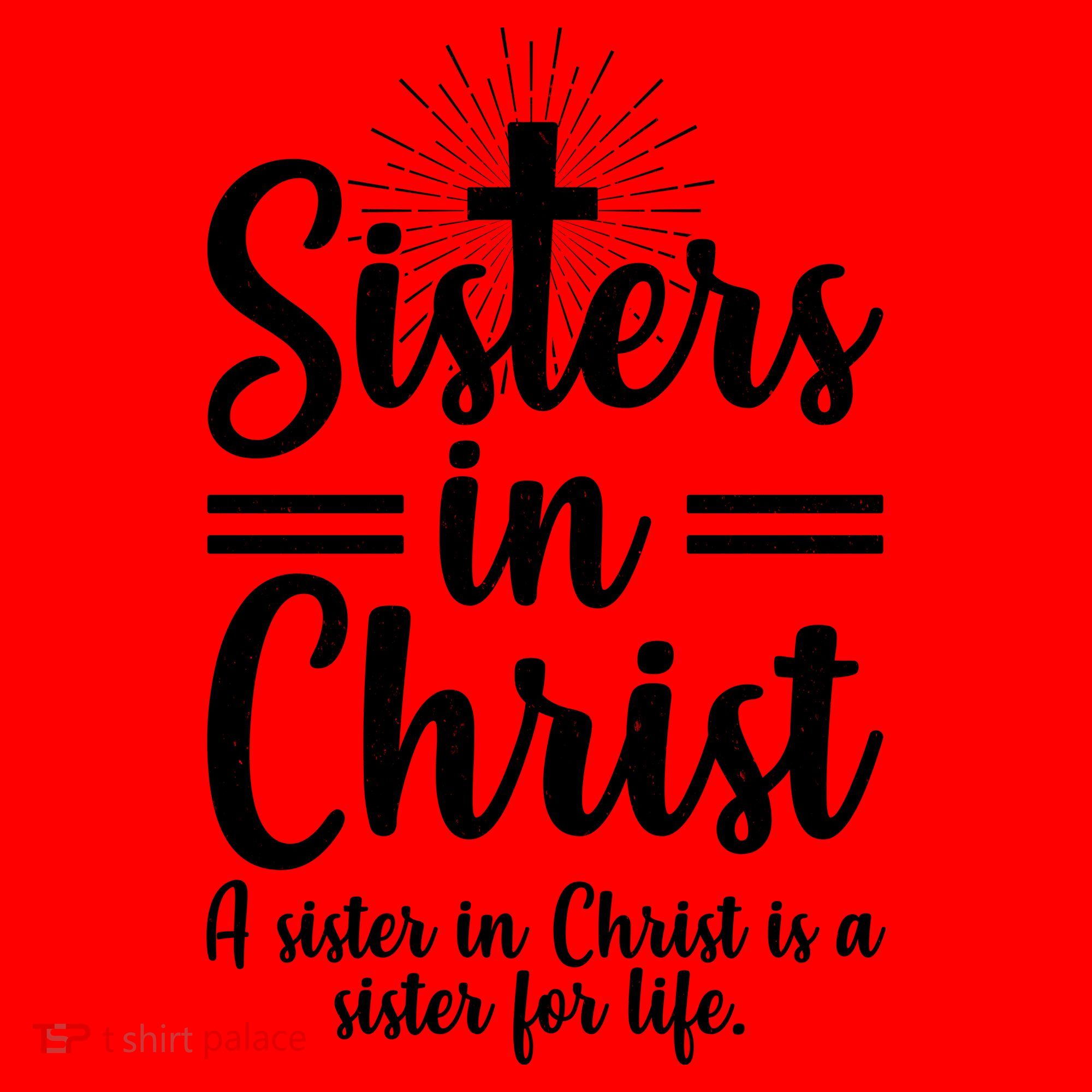 Sisters In Christ Is A Sister For Life Santa Hat