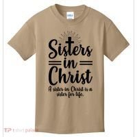 Sisters In Christ Is A Sister For Life Kids T-Shirt thumb 0